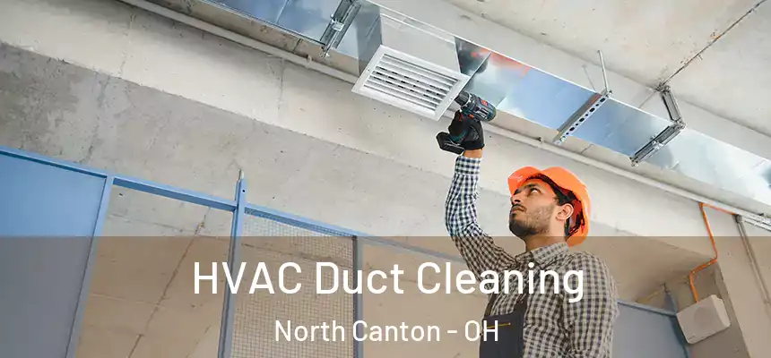 HVAC Duct Cleaning North Canton - OH