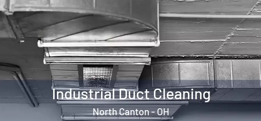 Industrial Duct Cleaning North Canton - OH