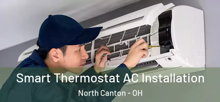 Smart Thermostat AC Installation North Canton - OH
