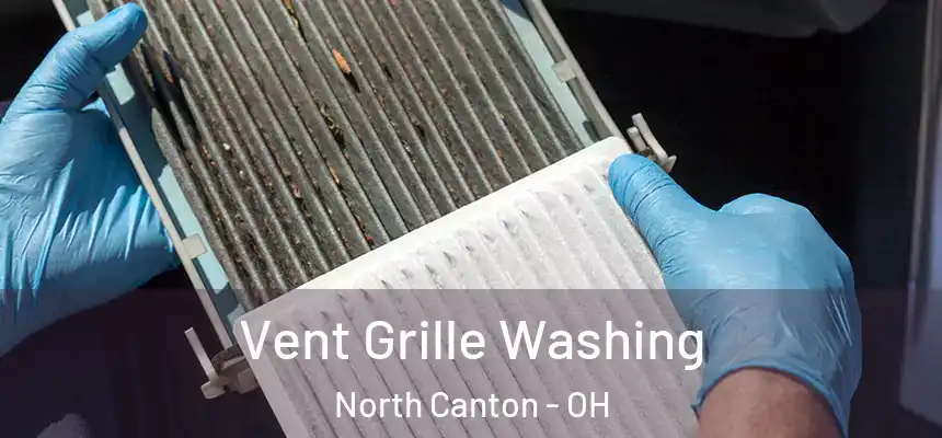 Vent Grille Washing North Canton - OH